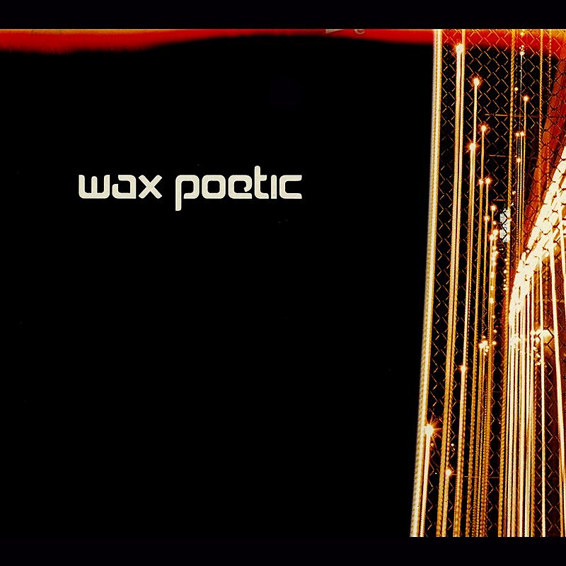 Wax Poetic/Wax Poetic